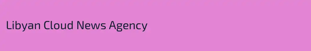 Libyan Cloud News Agency